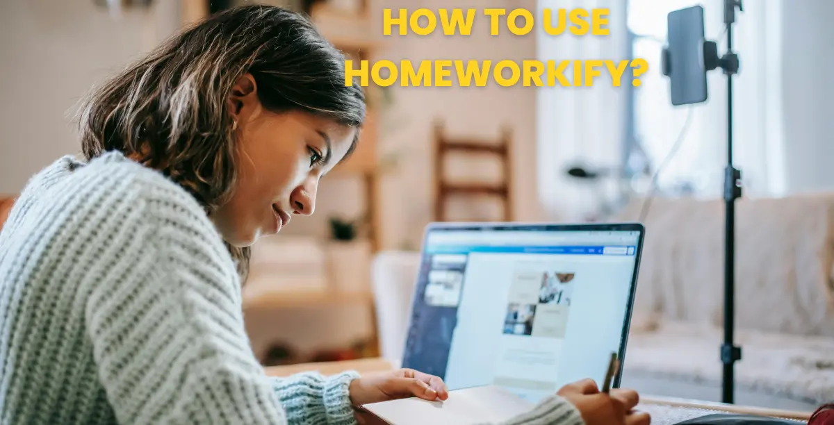 How to use homeworkify effectively